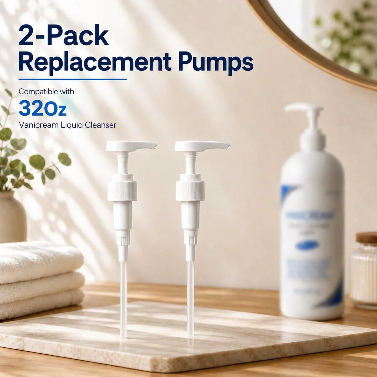 Body Wash Pumps for Vanicream Liquid Cleanser 947ml/32 Fl Oz Bottles，2Pcs